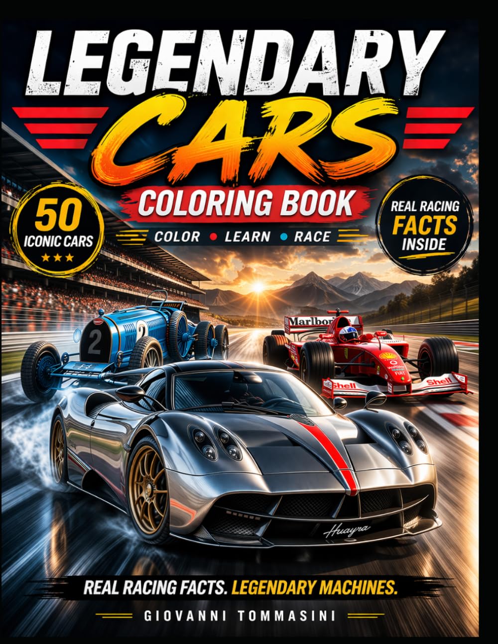 LEGENDARY CARS COLORING BOOK: 50 Iconic Cars with Real Stories, Victories & Records. Color • Learn • Race. (COLORING Colora & Rilassati / Color & Relax)