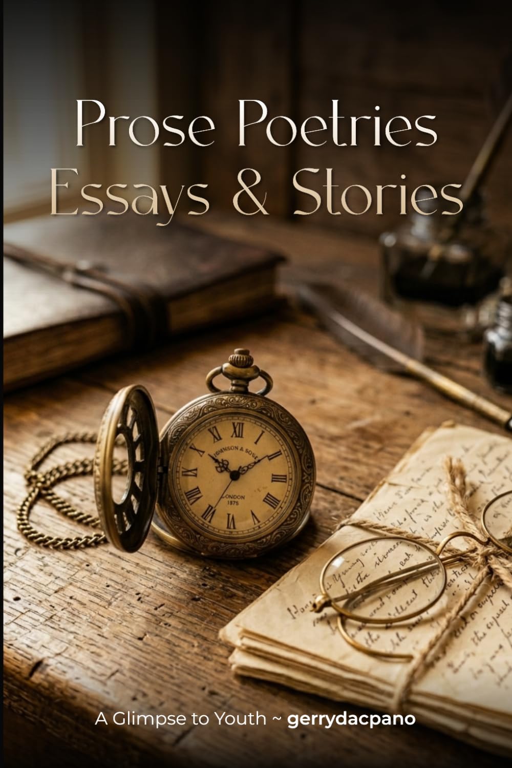 Prose, Poetries, Essays & Stories: A Glimpse to Youth