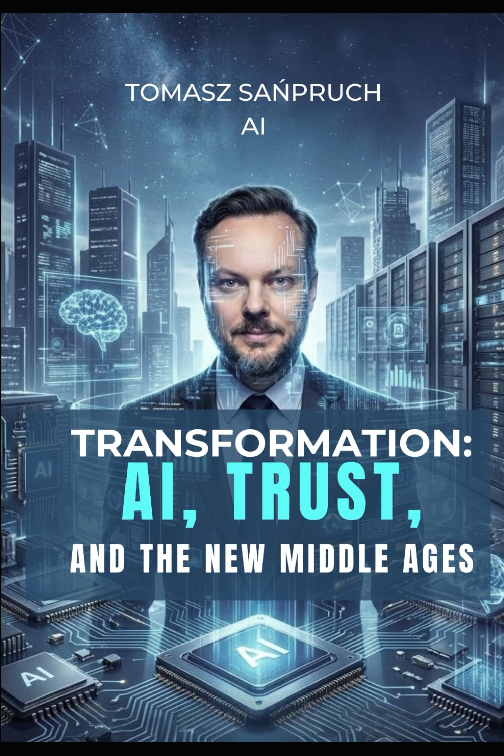Transformation: AI, Trust, and the New Middle Ages