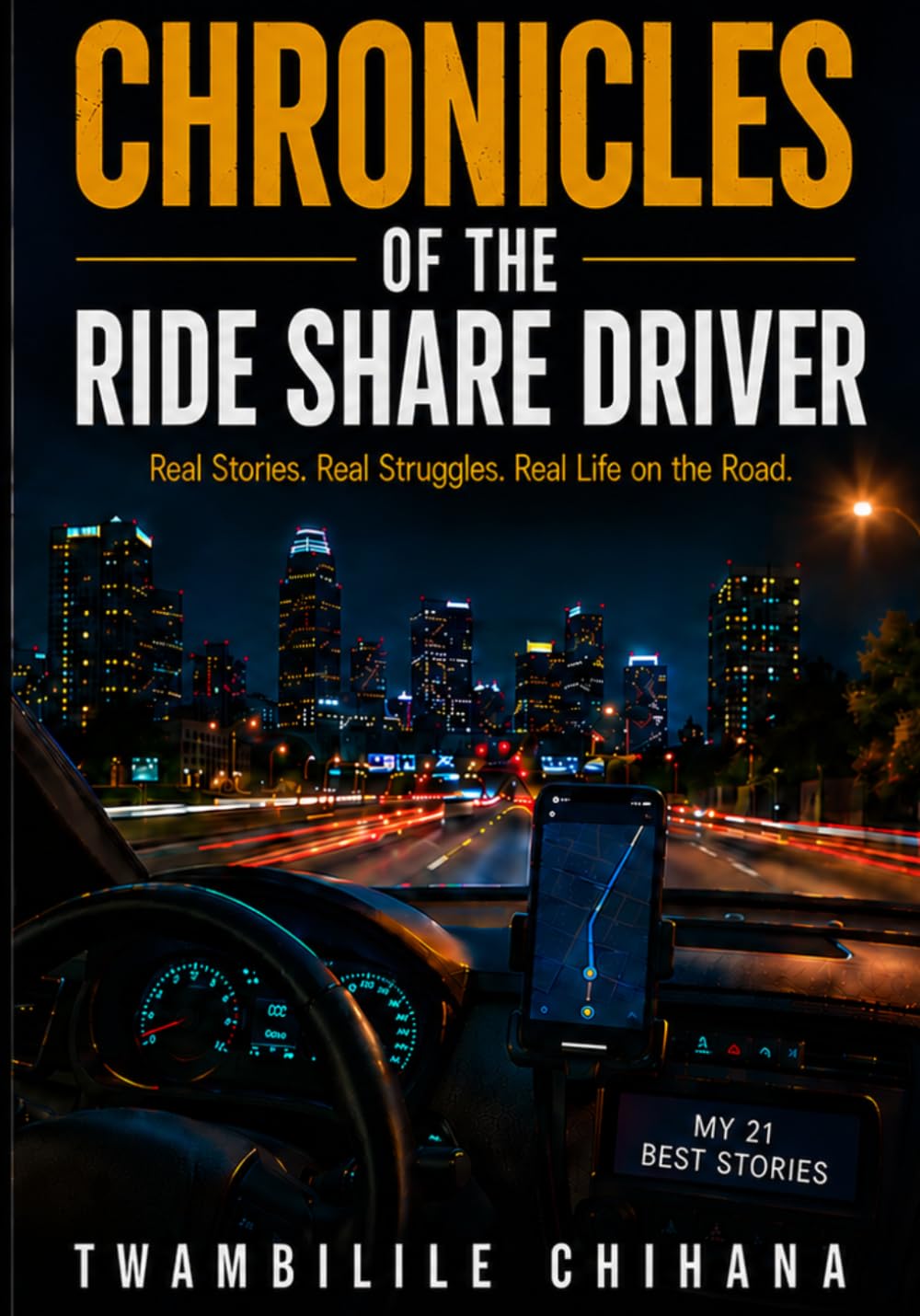 Chronicles of the Rideshare driver: My 21 Best Stories