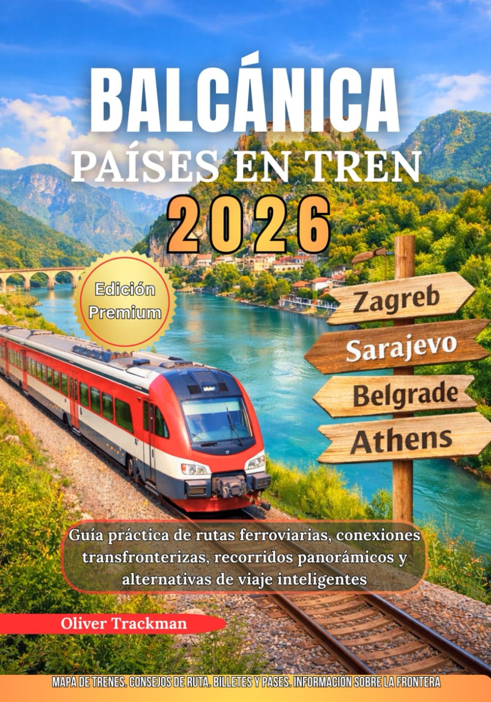 Países de los Balcanes en tren 2026: Guía práctica de rutas ferroviarias, conexiones transfronterizas, recorridos panorámicos y alternativas de viaje inteligentes