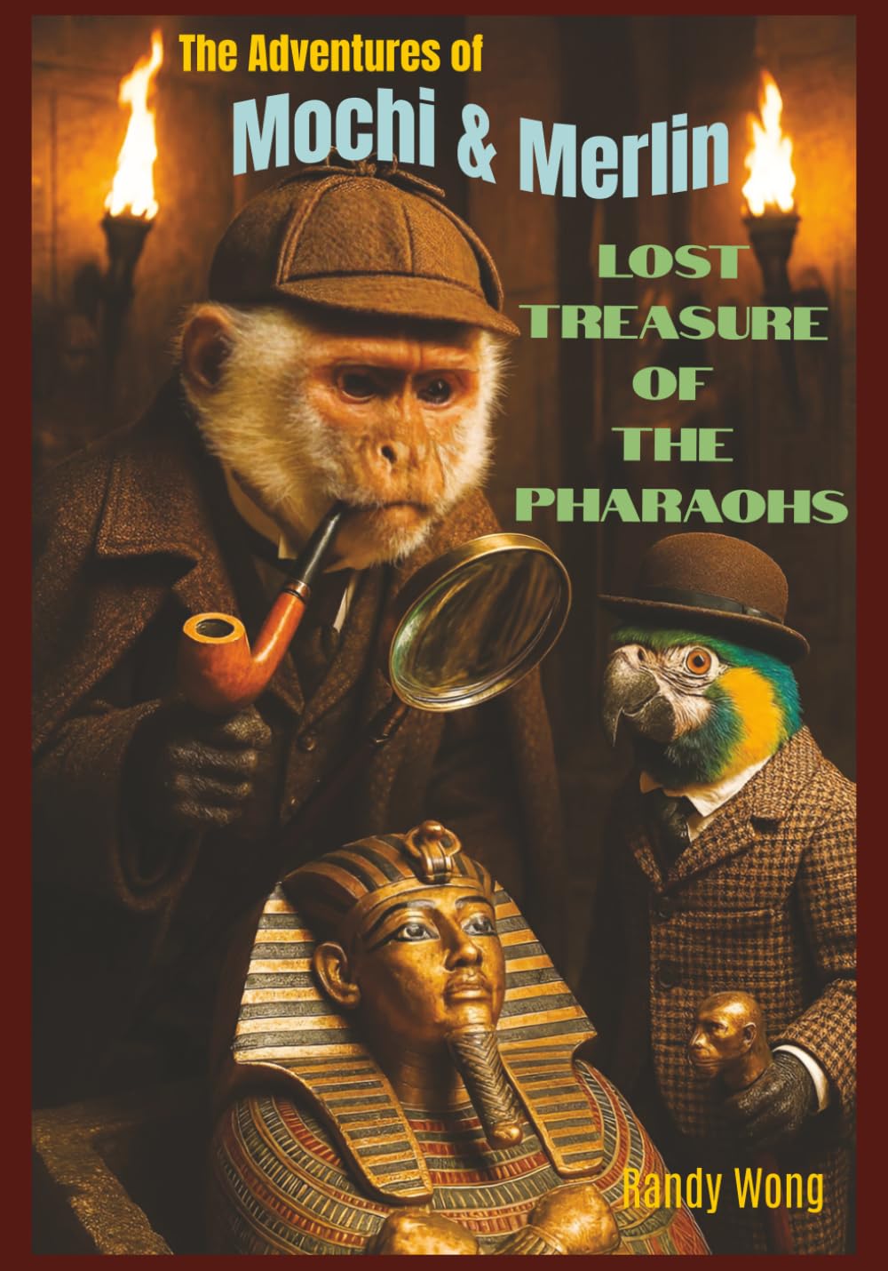 The Adventures of Mochi & Merlin - Lost Treasure of the Pharaohs: A Fun-Filled Children’s Animal Adventure About a Monkey Detective and the Lost Treasure of Egypt