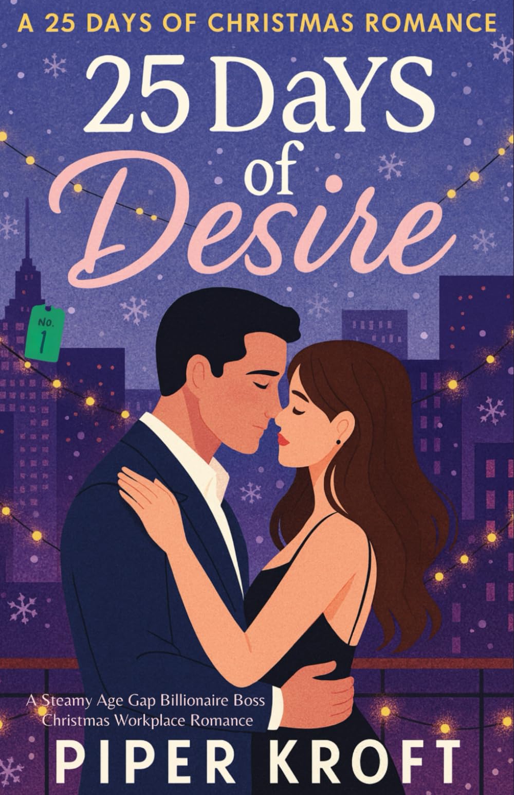 25 Days of Desire: A Steamy Age Gap Billionaire Boss Christmas Workplace Romance (25 Days of Christmas Romance)