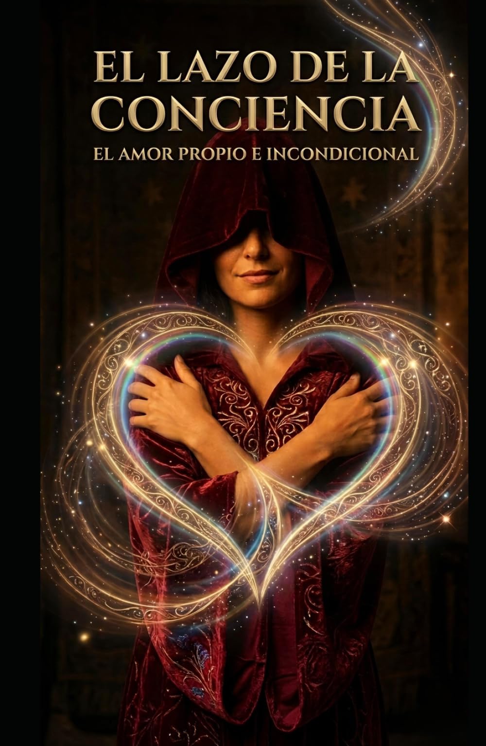 El amor propio e incondicional (El lazo de la conciencia)