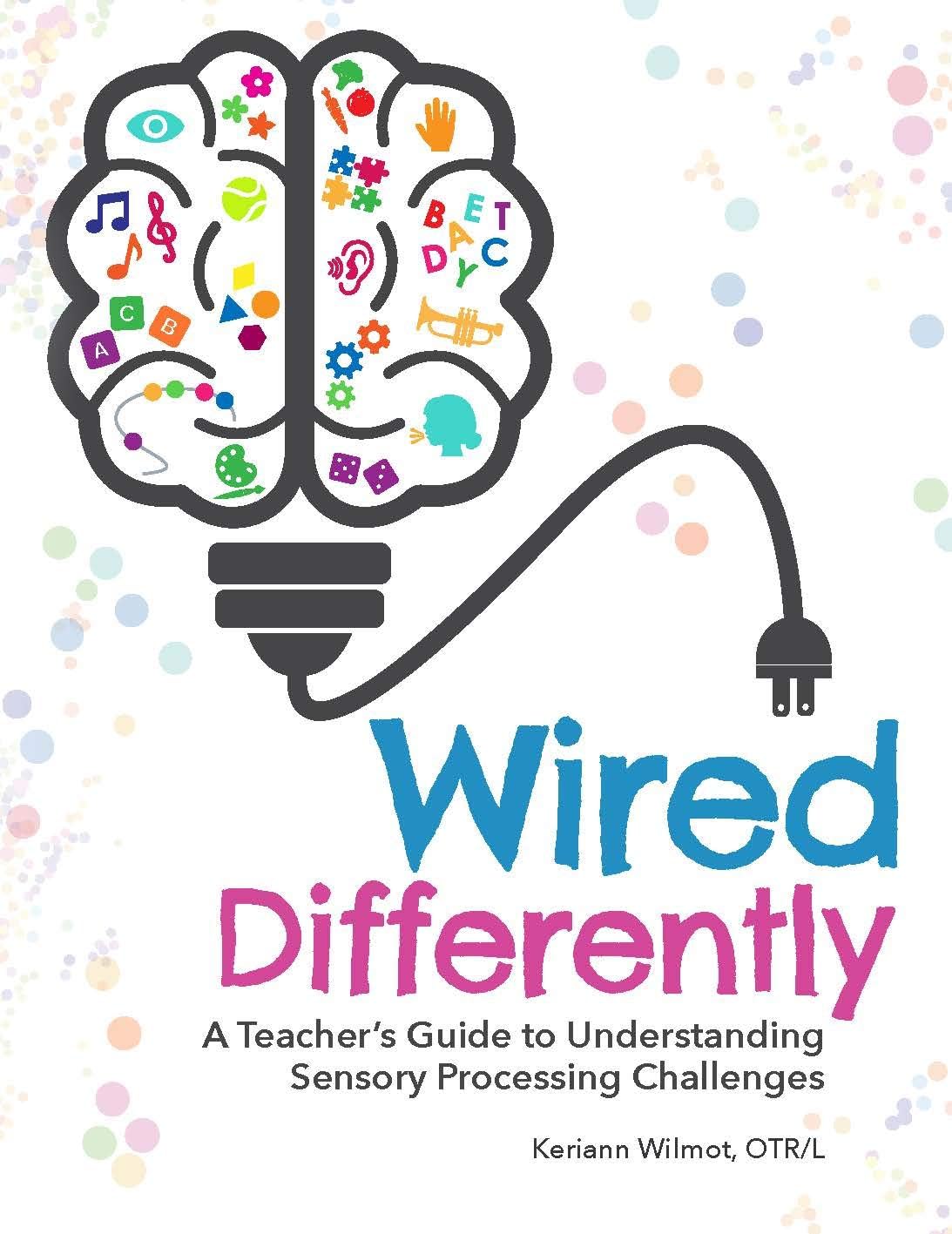 Wired Differently by Keriann Wilmot OTR/L - book cover