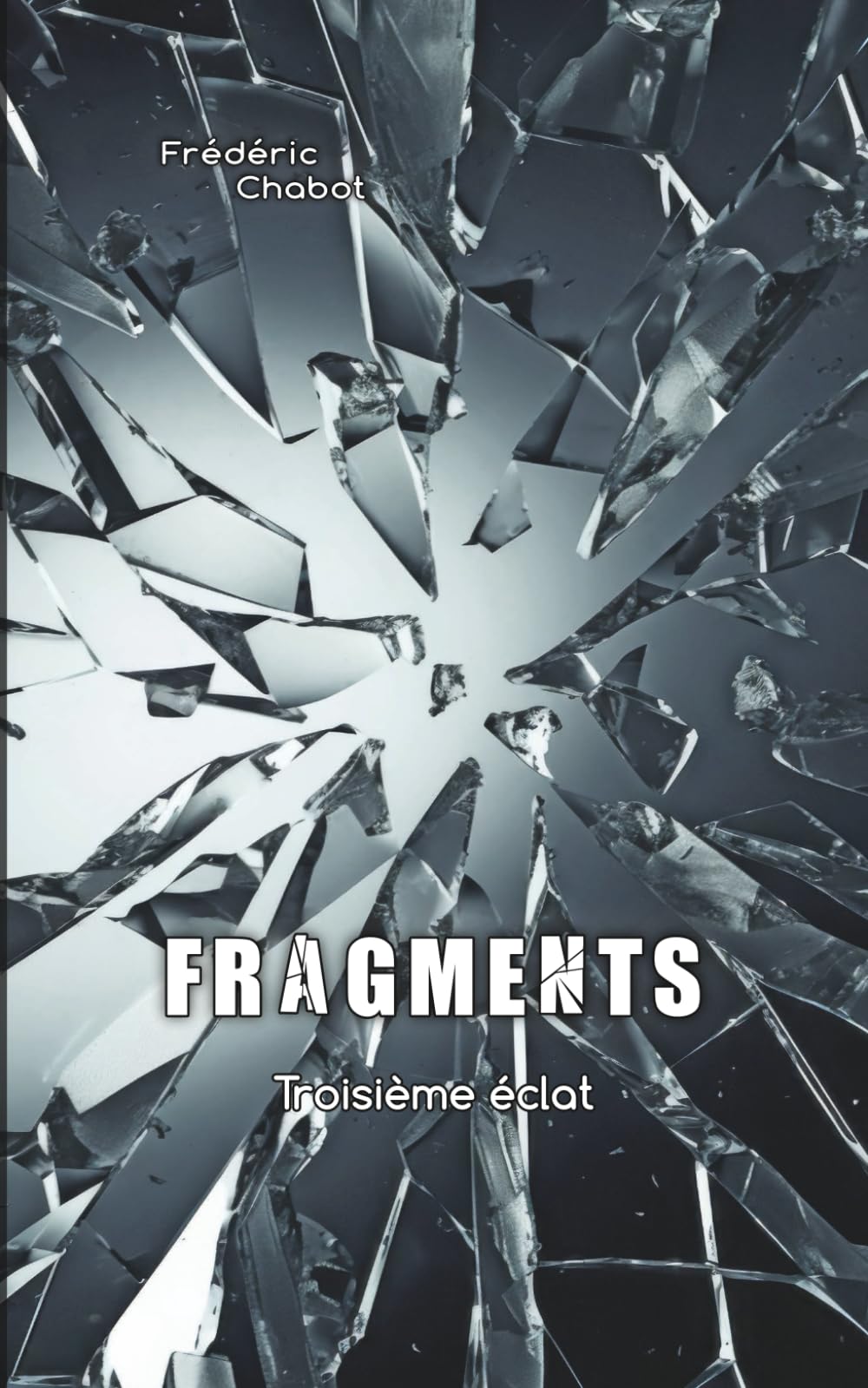 Fragments: Troisième éclat