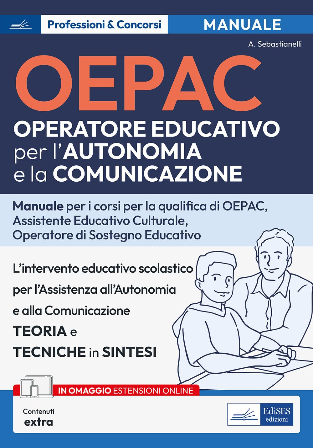 Oepac. Operatore Educativo Per L'autonomia E La Comunicazione. Manuale Per I Corsi Di Qualifica Di Oepac, Assistente Educativo Culturale, Operatore Di Sostegno Educativo. Con Contenuto Digitale (F... - 4