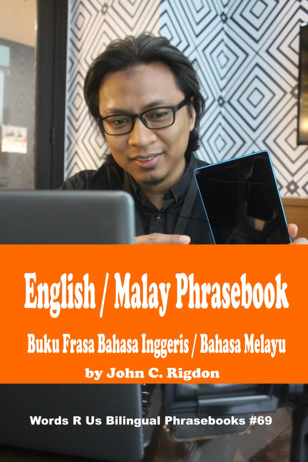 English / Malay Phrasebook (Words R Us Bilingual Phrasebooks)