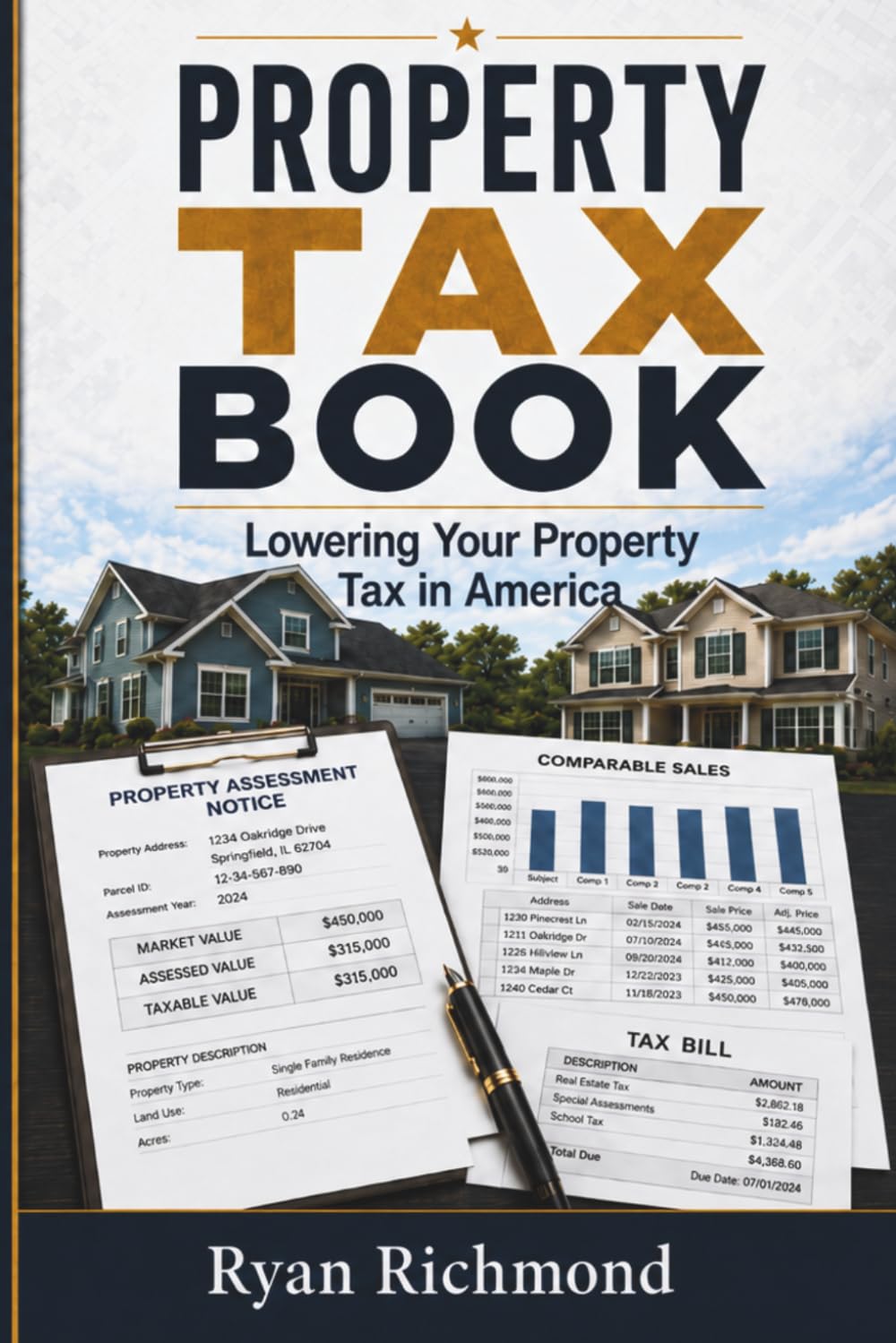 Property Tax Book: How Property Owners Lower Their Taxes Through Assessments, Incentives, Exemptions, and Appeals