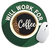 Funny Office Decor Round Mouse Pad， Will Work for Coffee Mouse Pad，8.7 inch Stitched Edge Non-Slip Rubber Base，Home Office Decor Desk Accessories,for Coworker Friend Leader Boss Work Gifts