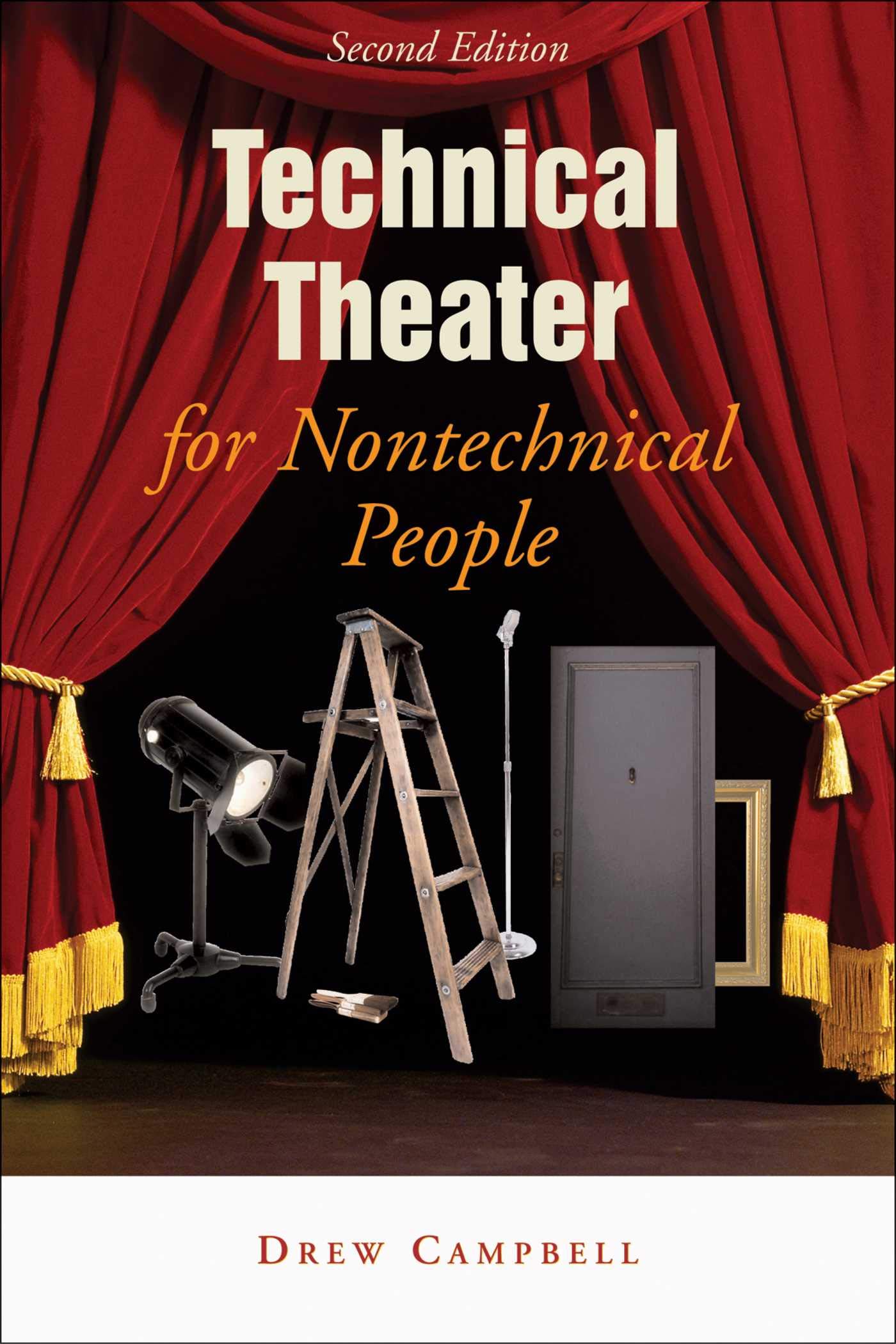 Technical Theater for Nontechnical People: Second Edition