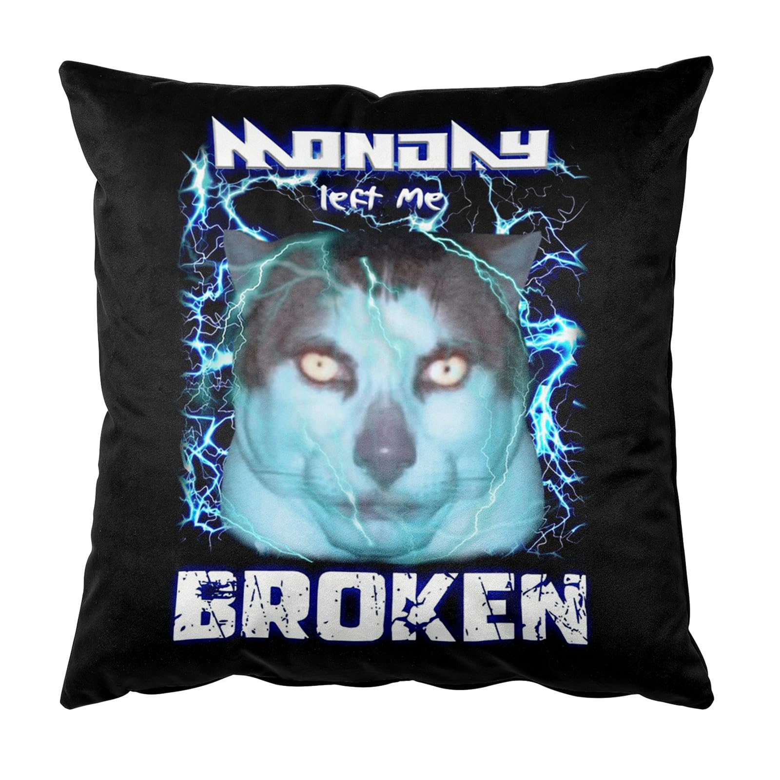 Monday Left Me Broken Cat Meme Square Throw Pillow Case Cushion Cover Pillowcase 18'' x 18'' (45cm x 45cm)