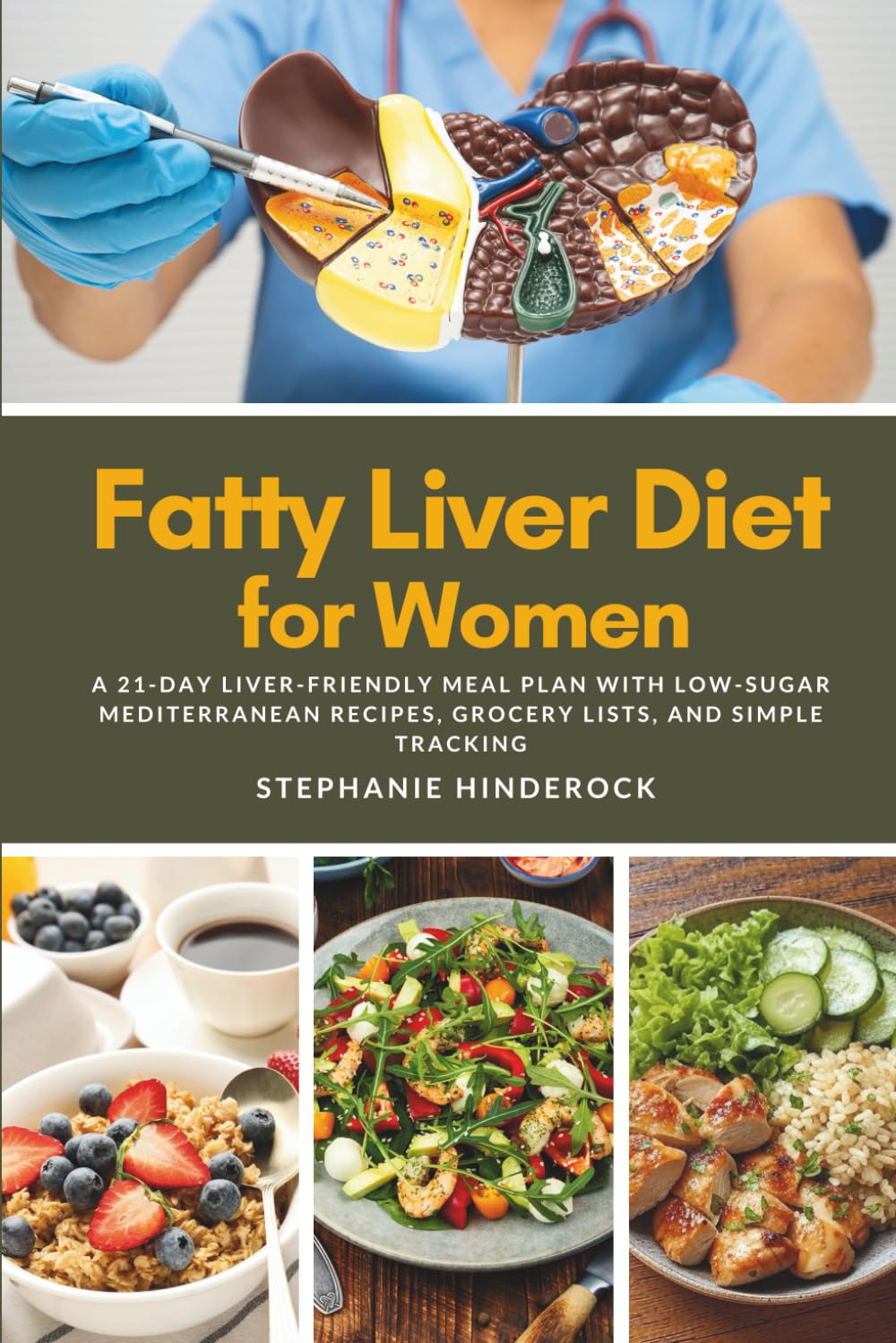Fatty Liver Diet for Women: A 21-Day Liver-Friendly Meal Plan with Low-Sugar Mediterranean Recipes, Grocery Lists, and Simple Tracking