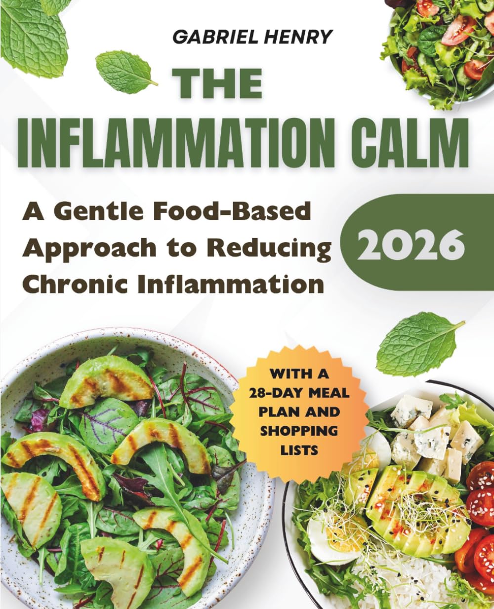 The Inflammation Calm: A Gentle Food-Based Approach to Reducing Chronic Inflammation