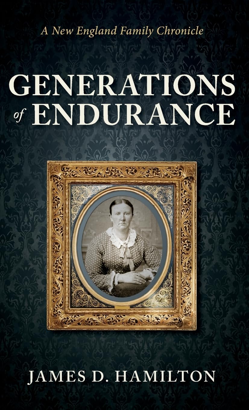 Generations of Endurance: A New England Family Chronicle