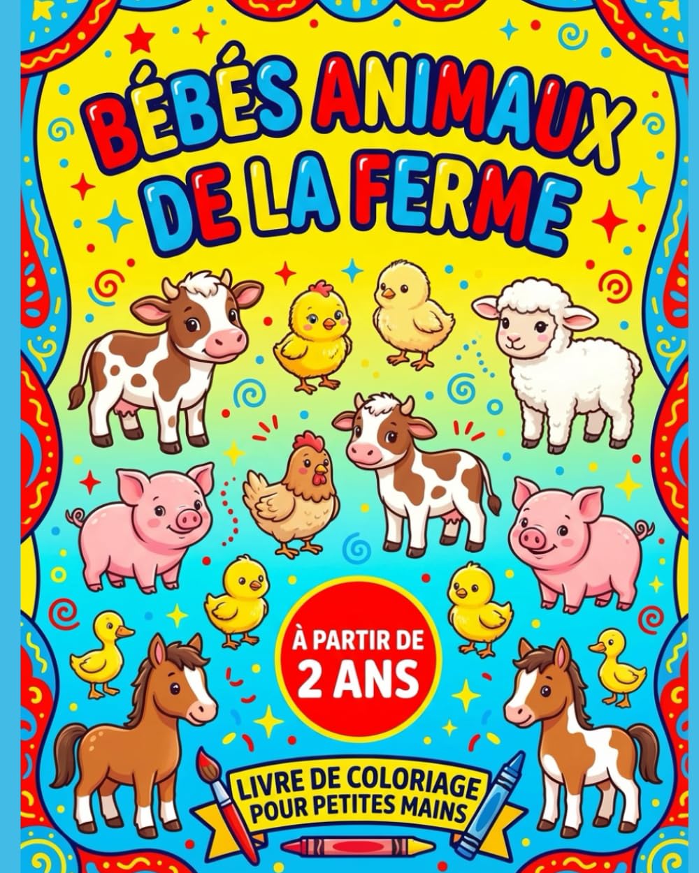 Bébés animaux de la ferme: À partir de 2+ ans