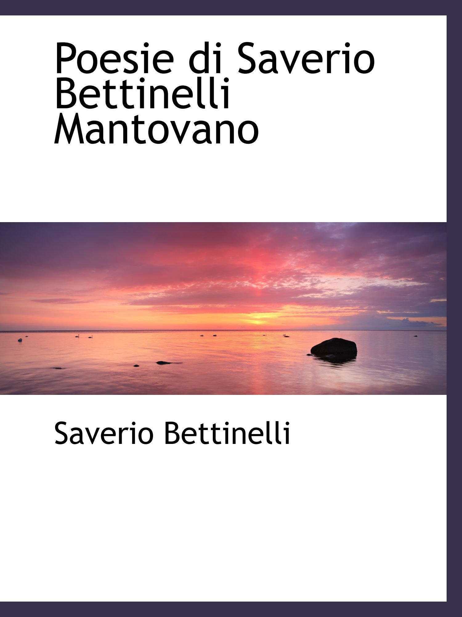 Poesie di Saverio Bettinelli Mantovano