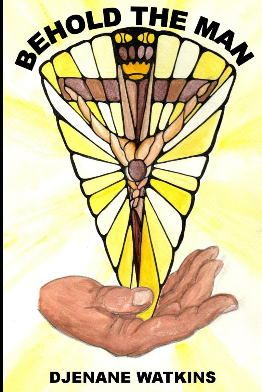Behold the Man: Poetry; Jesus from cradle to grave.
