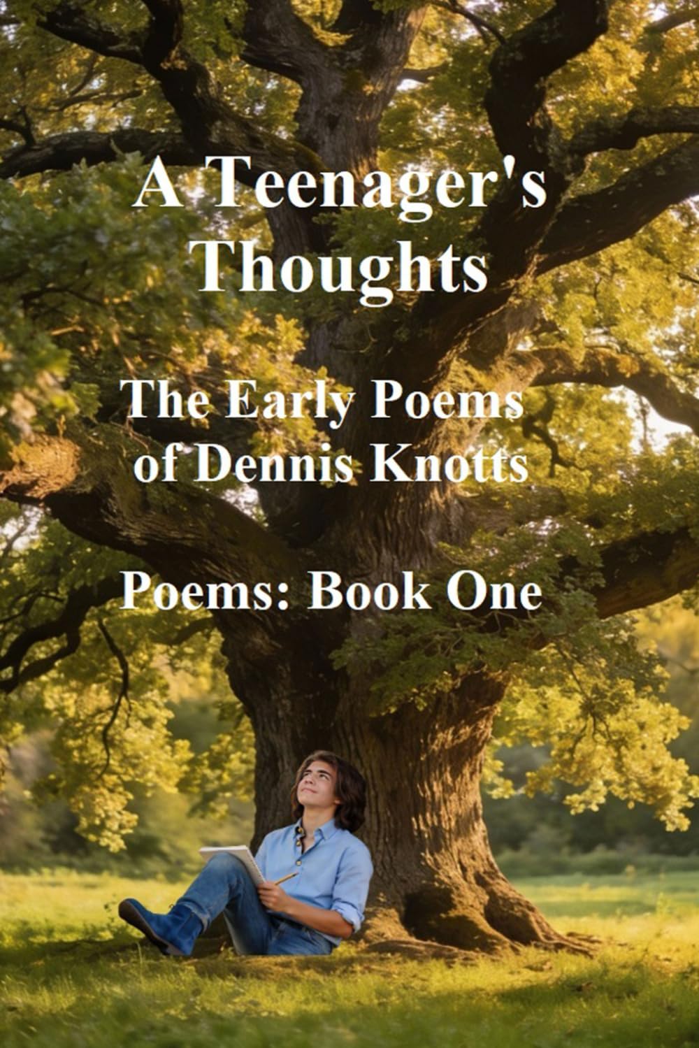 A Teenager's Thoughts: The Early Poems of Dennis Knotts