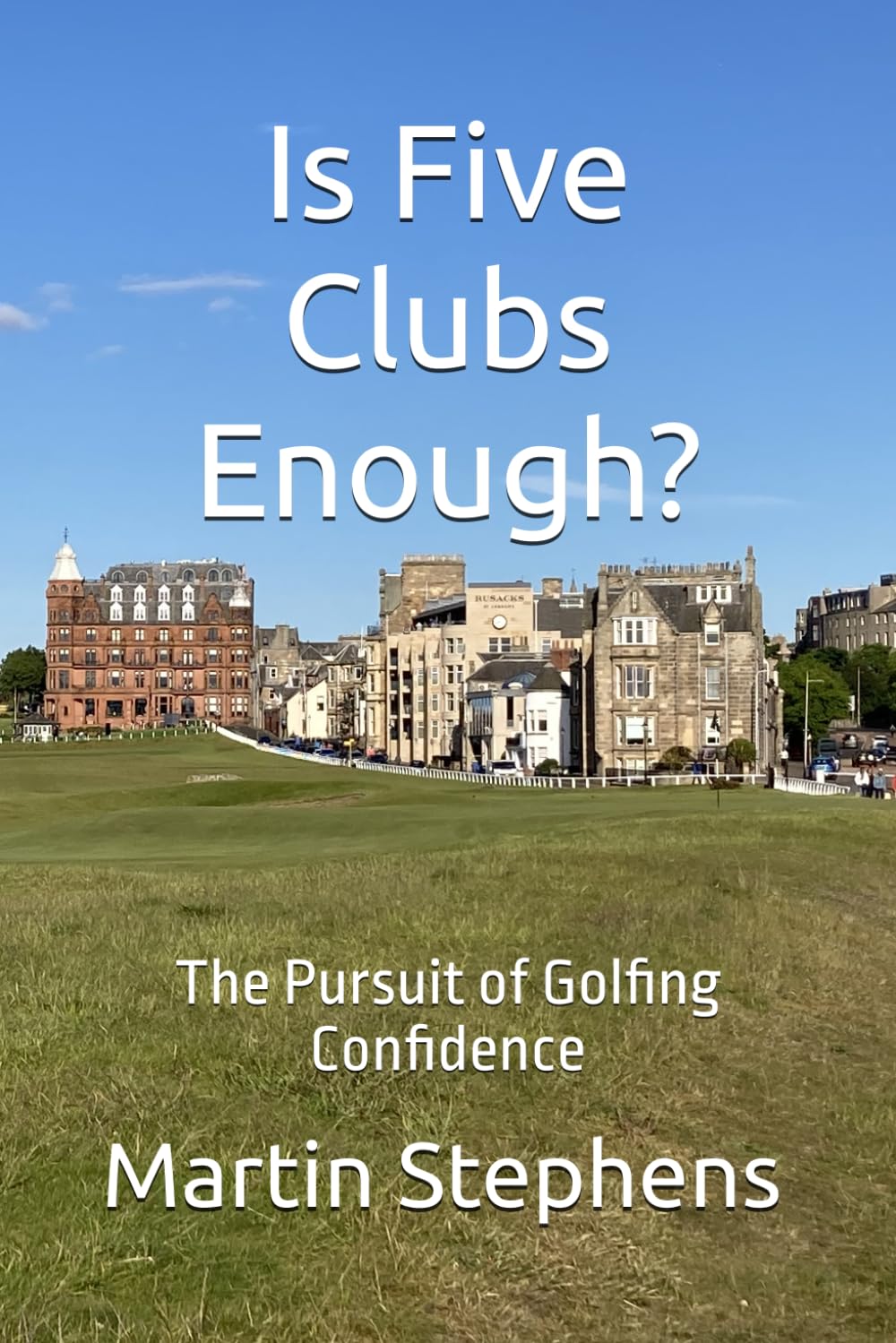 Is Five Clubs Enough?: The Pursuit of Golfing Confidence