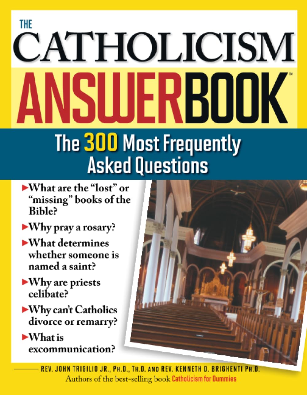 The Catholicism Answer Book: The 300 Most Frequently Asked Questions Paperback – March 2, 2007