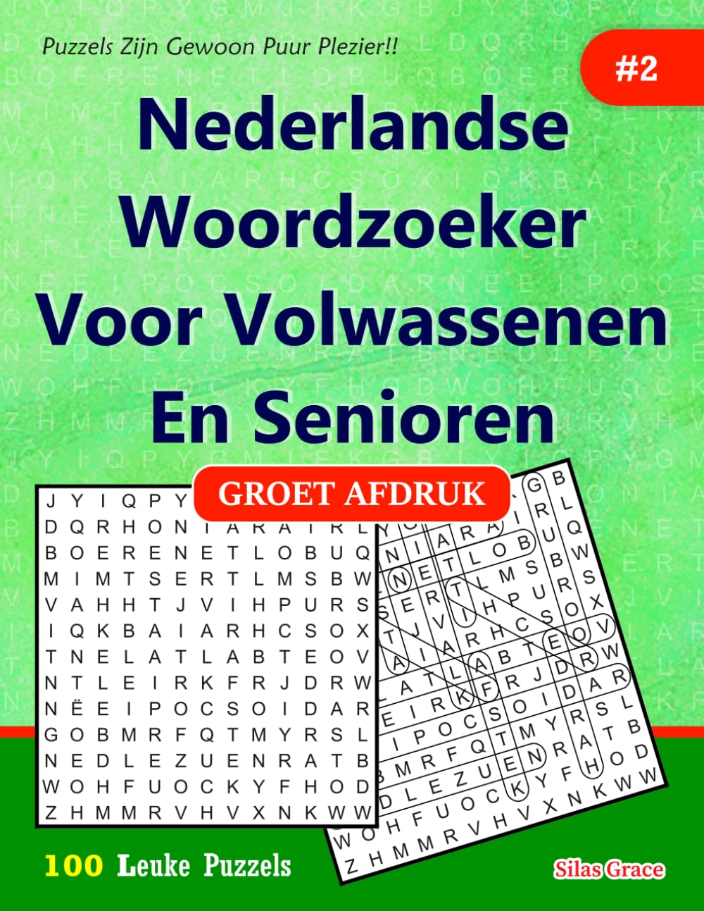 Nederlandse Woordzoeker Voor Volwassenen En Senioren: #2: (DUTCH EDITION): 100 puzzels met oplossingen om je te vermaken.