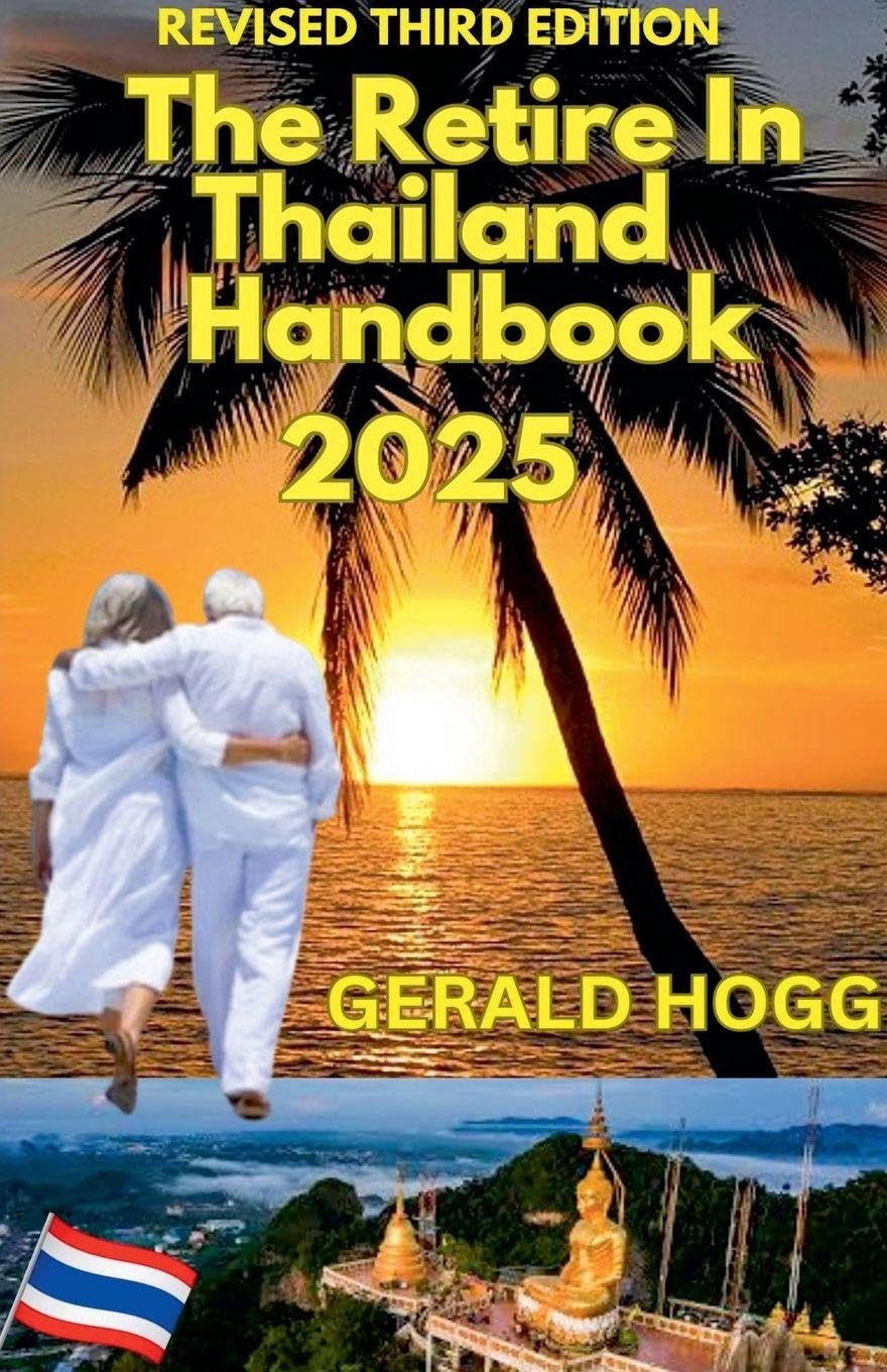 The Retire in Thailand Handbook 2025 (The Retirees Travel Guide)