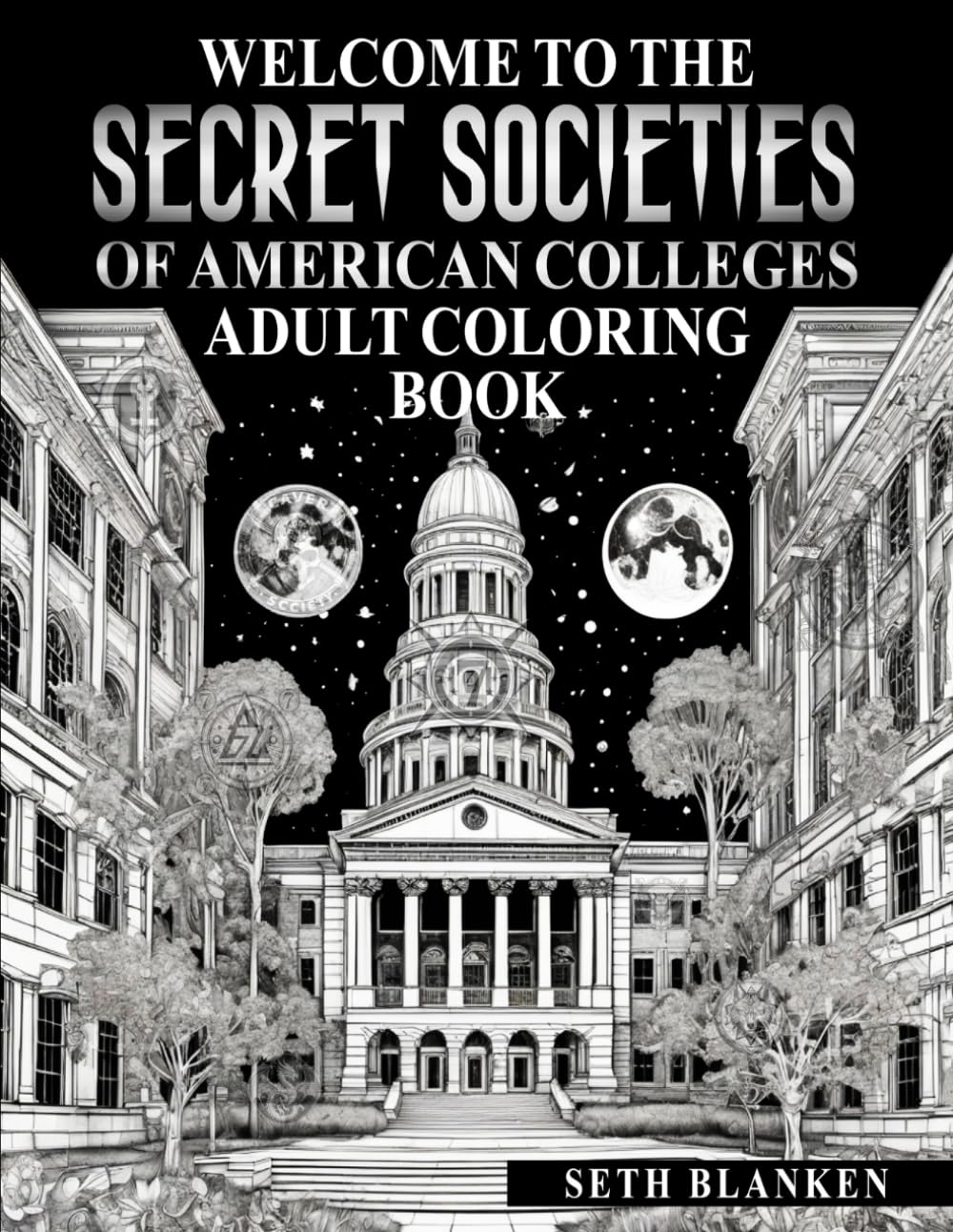 Welcome to the Secret Societies of American Colleges Adult Coloring Book