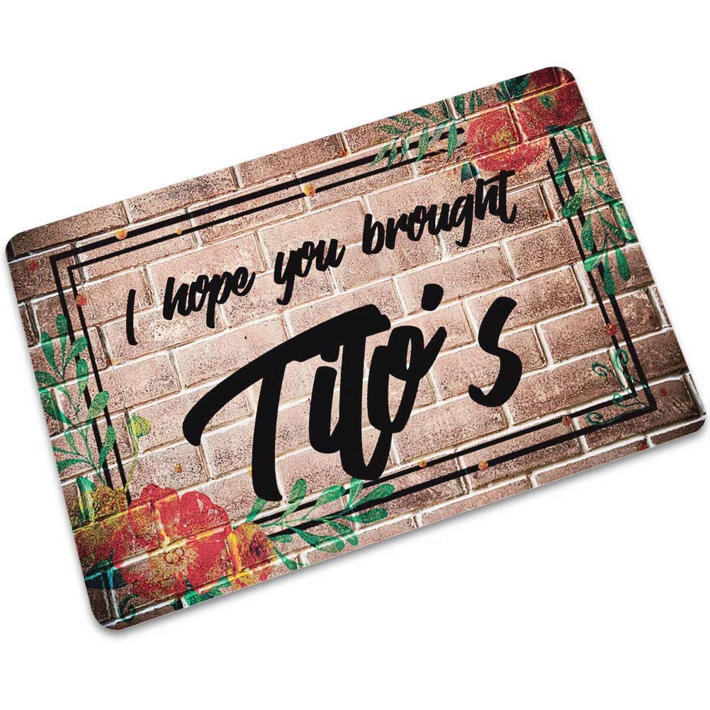 Indoor/Outdoor I Hope You Brought Tito's Rug Entrance Support for Entry Way Doormat 30X18 Inch
