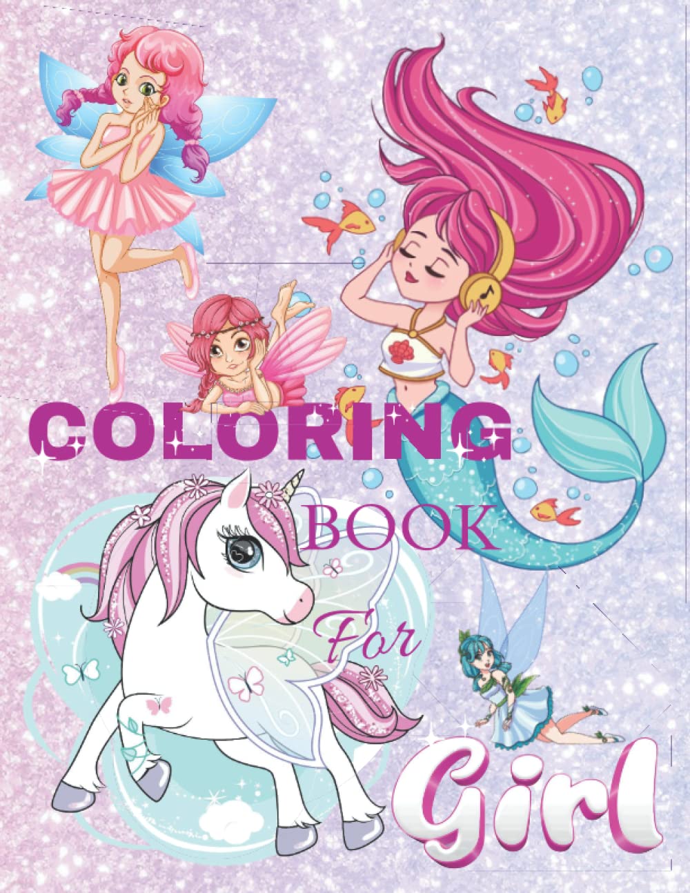 Unicorn mermaid fairy coloring book for girls: Kawaii coloring book for girls 4/ 5/ 6/ 7/ 8/ 9/ 10/ 11/ 12/ 13 ages with unique mermaids unicorns ... who likes unicorns mermaids and fairies