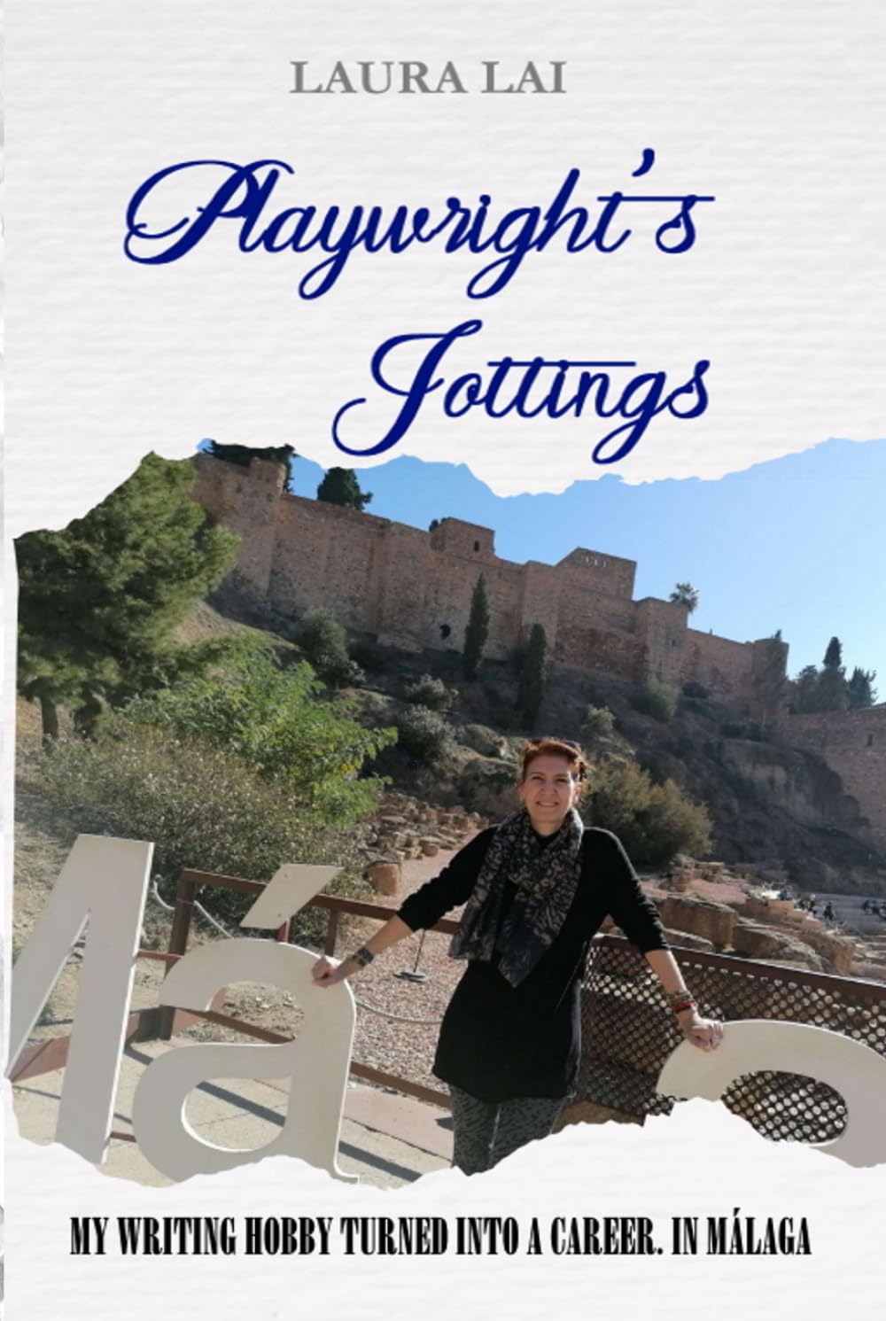 PLAYWRIGHT’S JOTTINGS: MY WRITING HOBBY TURNED INTO A CAREER. IN MÁLAGA (vol.I)