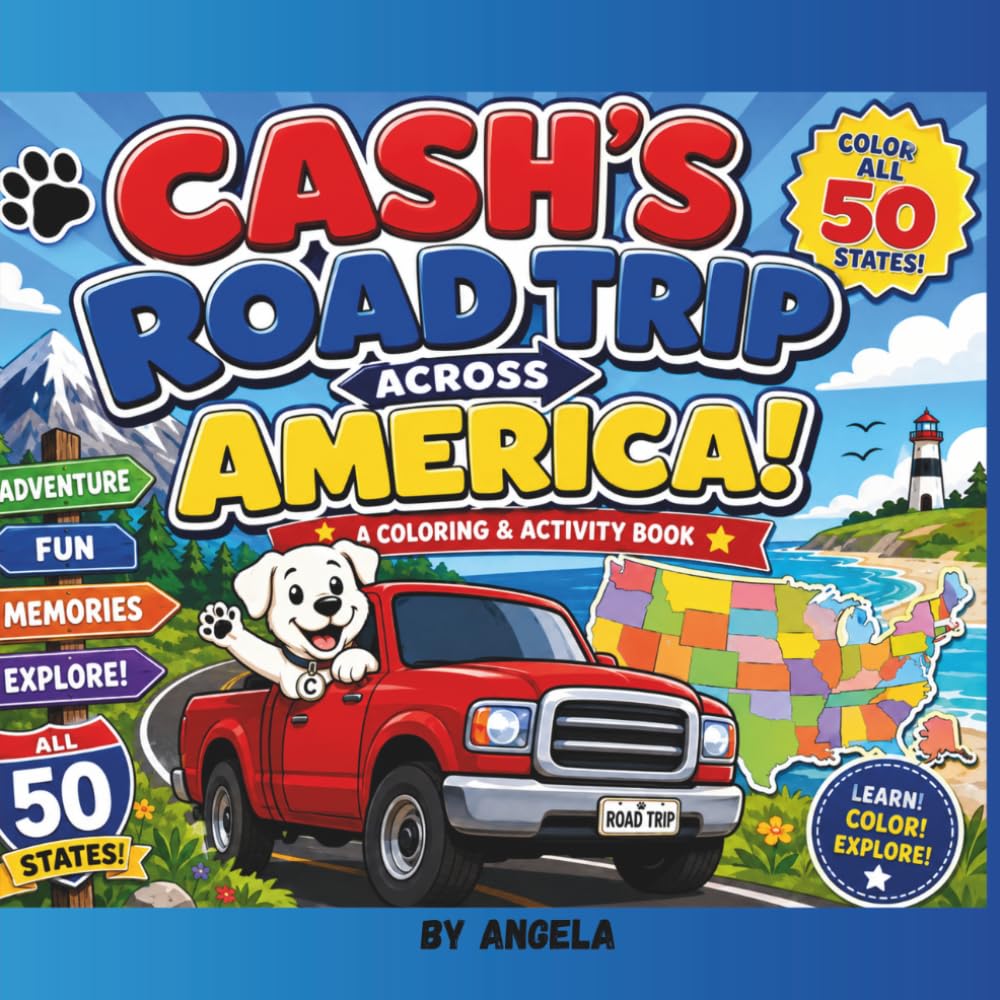 Cash’s Road Trip Across America: A 50-State Coloring & Activity Adventure