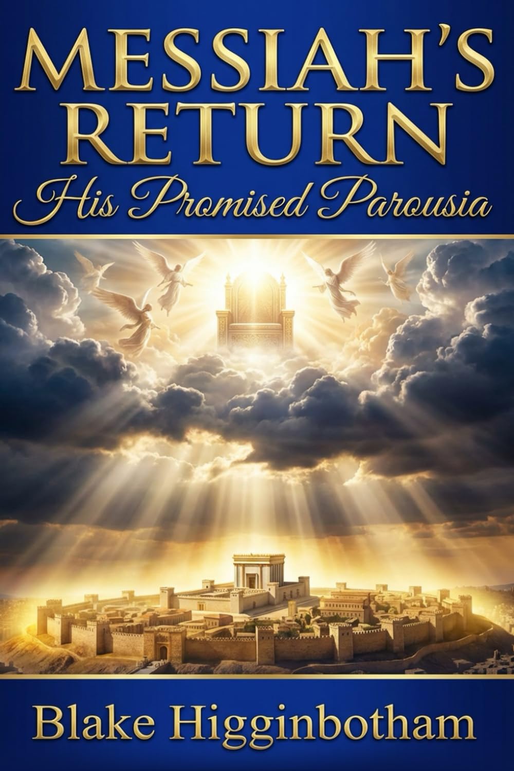 MESSIAH'S RETURN: His Promised Parousia