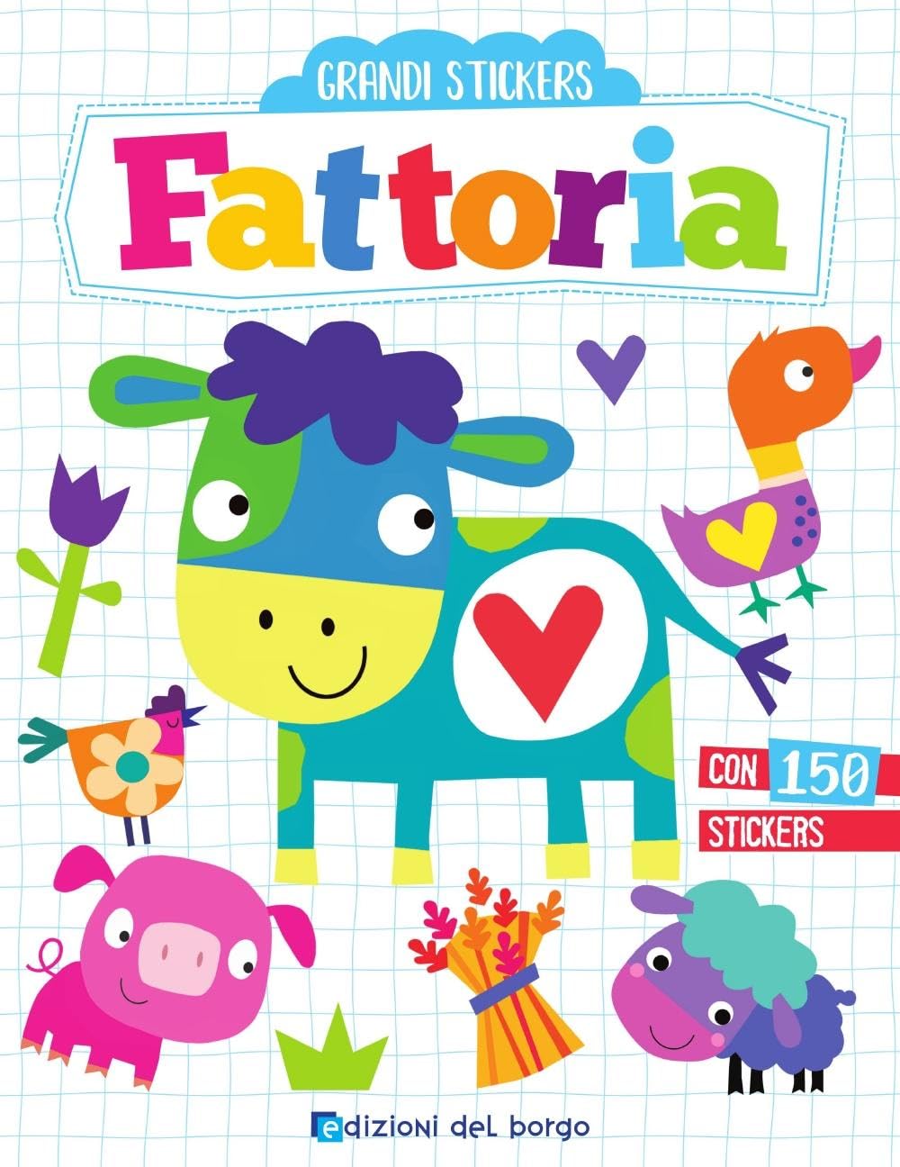 Fattoria. Grandi Stickers. Con adesivi. Ediz. a Colori