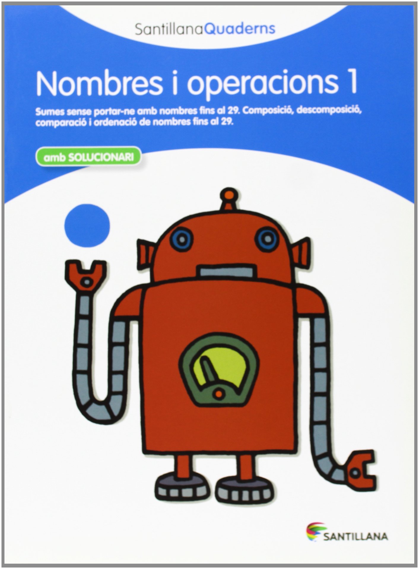 NOMBRES I OPERACIONS 1 SANTILLANA QUADERNS (CUADERNOS)