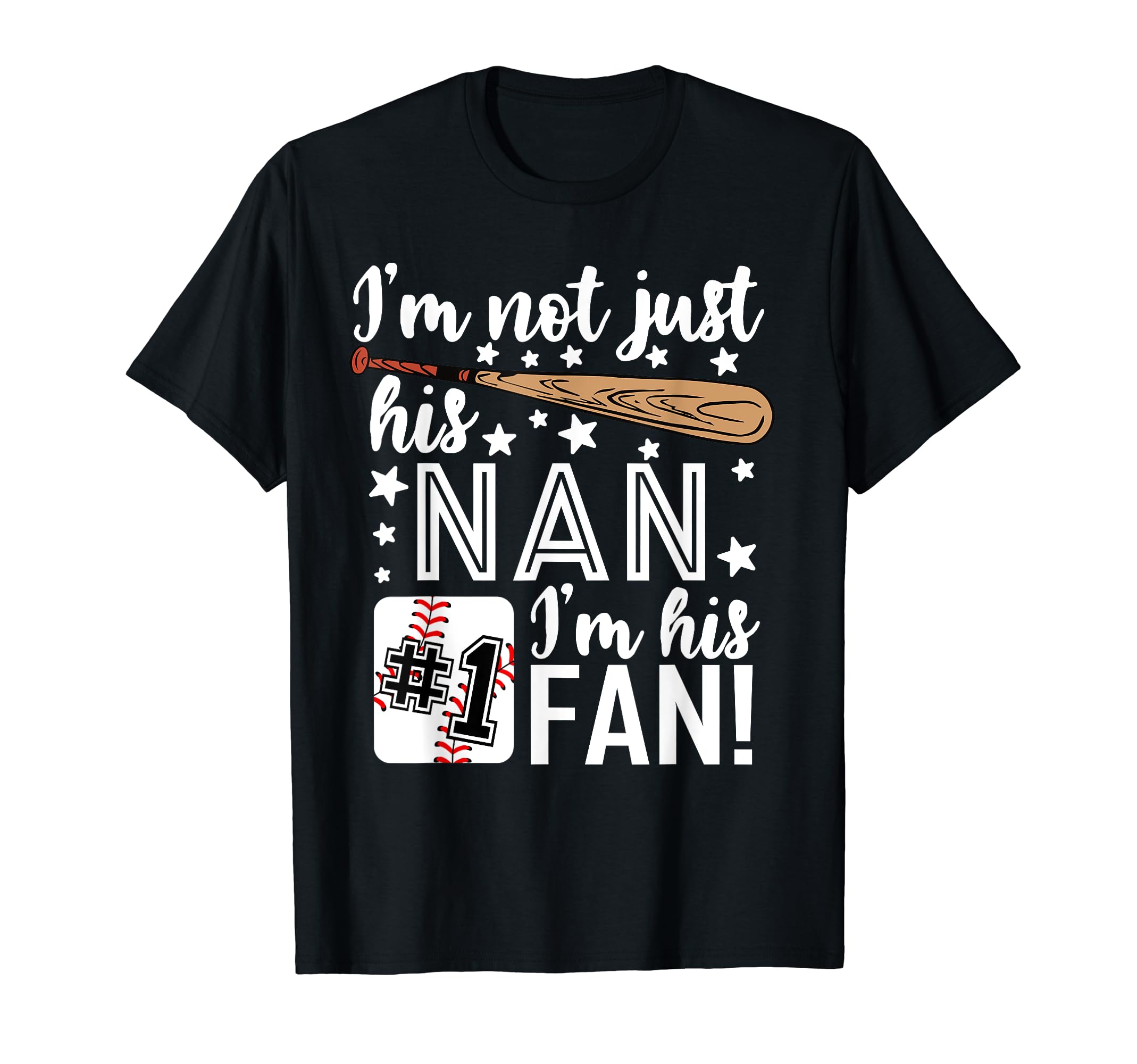I'm Not Just His Nan I'm His #1 Fan Baseball Grandma T-Shirt
