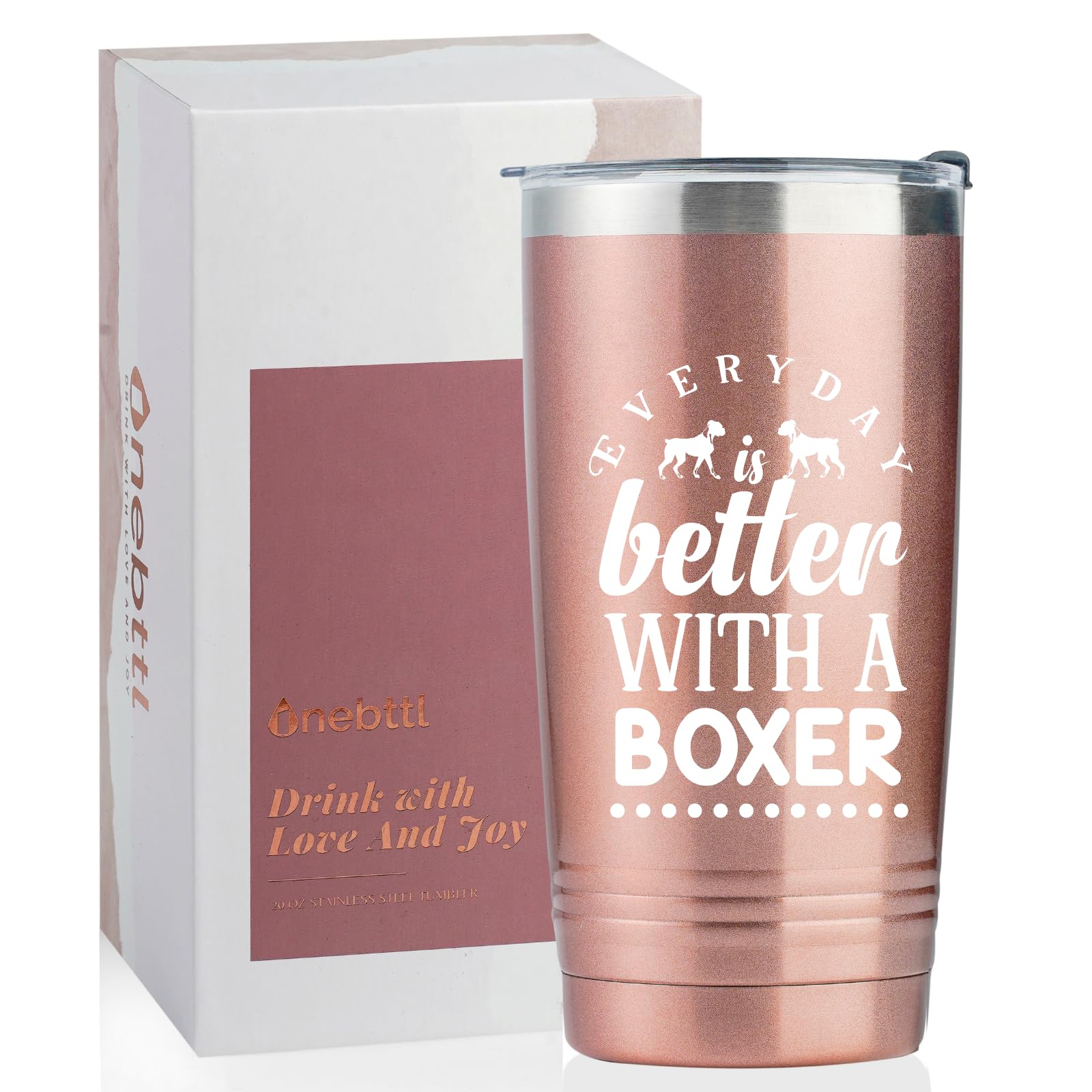 OnebttlUnique Boxer Dog Gifts for Women, 20oz Stainless Steel Insulated Tumbler for Boxer Lover, Everyday is Better with a Boxer Novelty Boxer Gifts