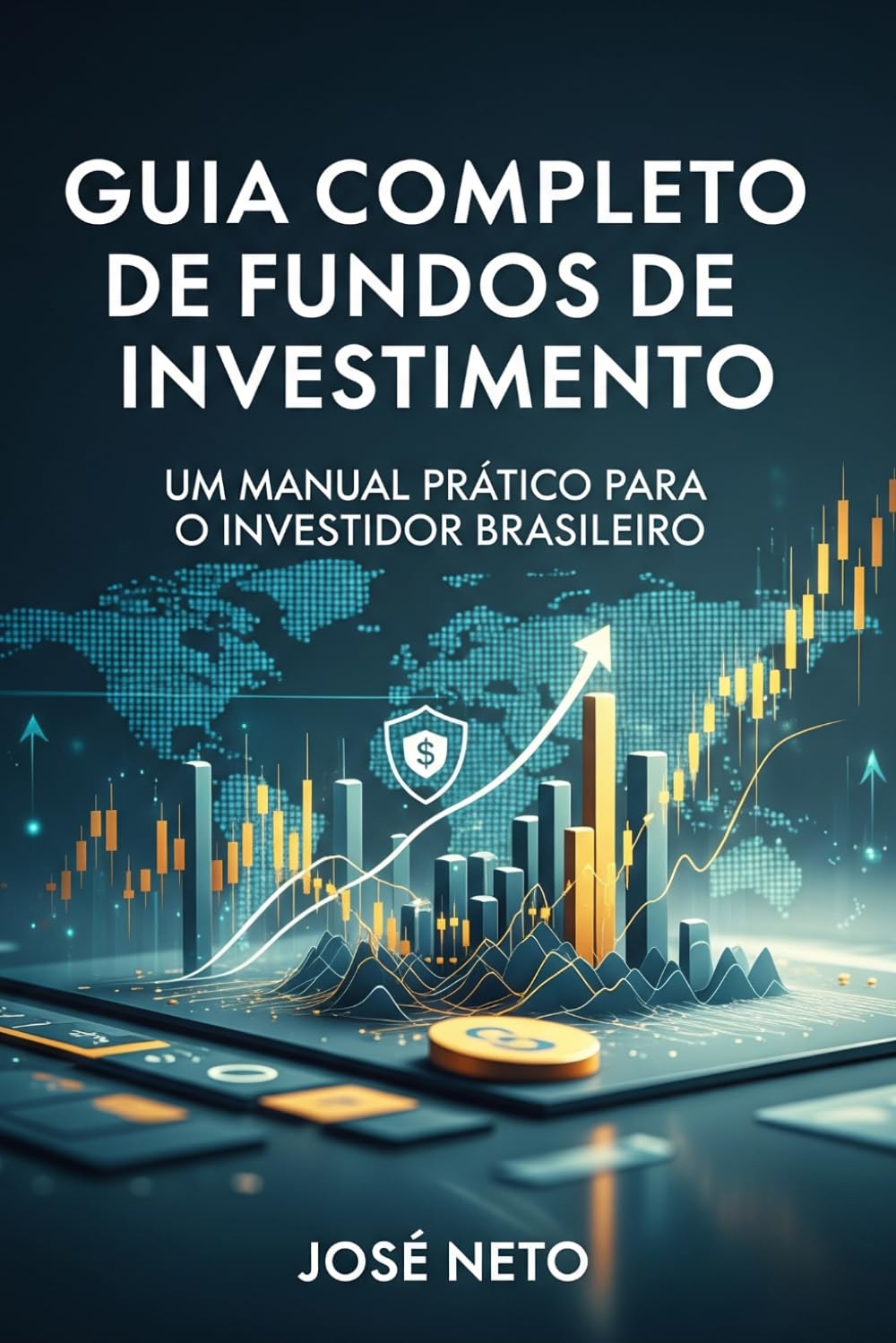 Guia Completo de Fundos de Investimento: Um Manual Prático para o Investidor Brasileiro (Negócios, Empreendedorismo e Investimentos)