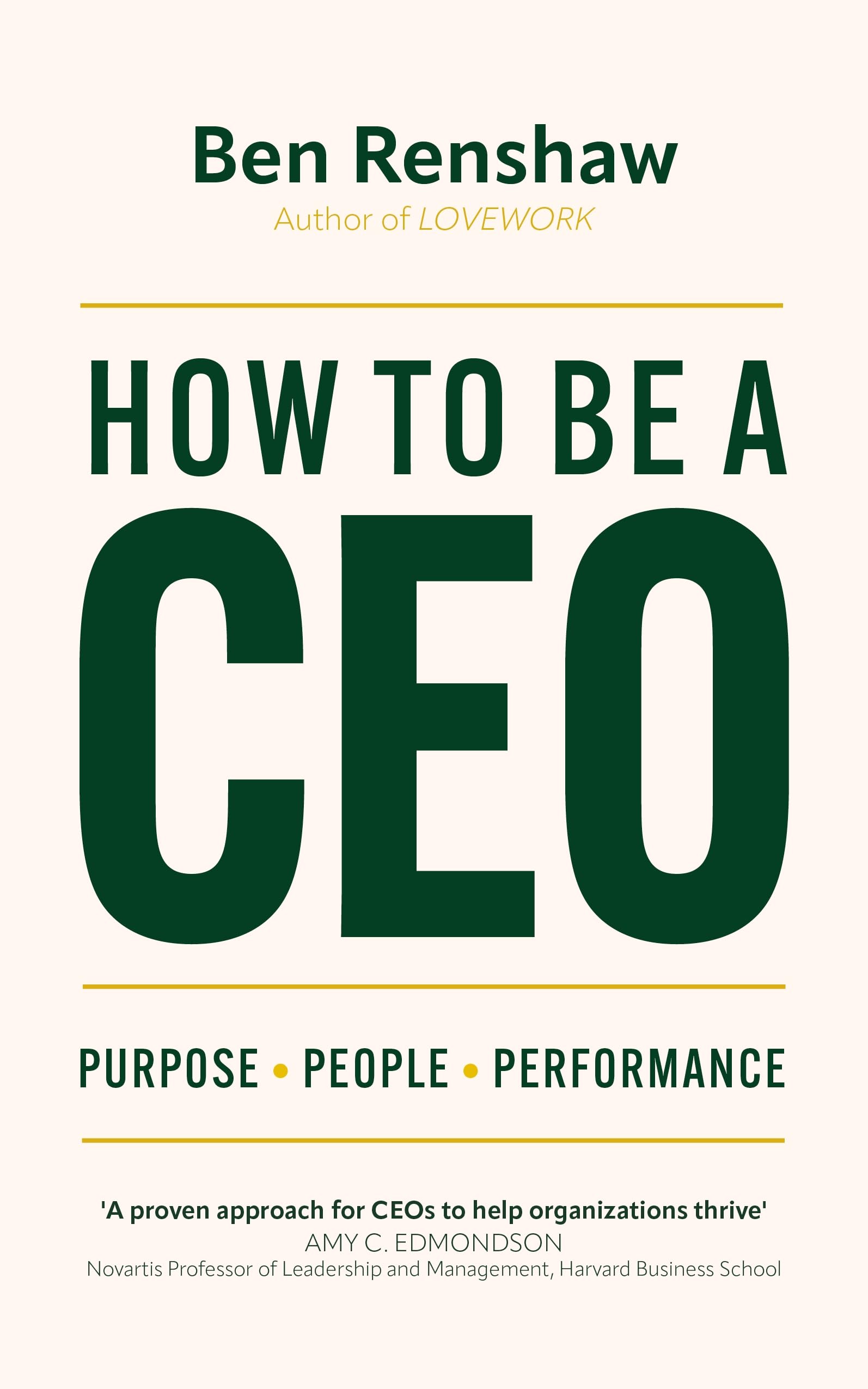 Nicholas Brealey How To Be A CEO: Purpose. People. Performance.