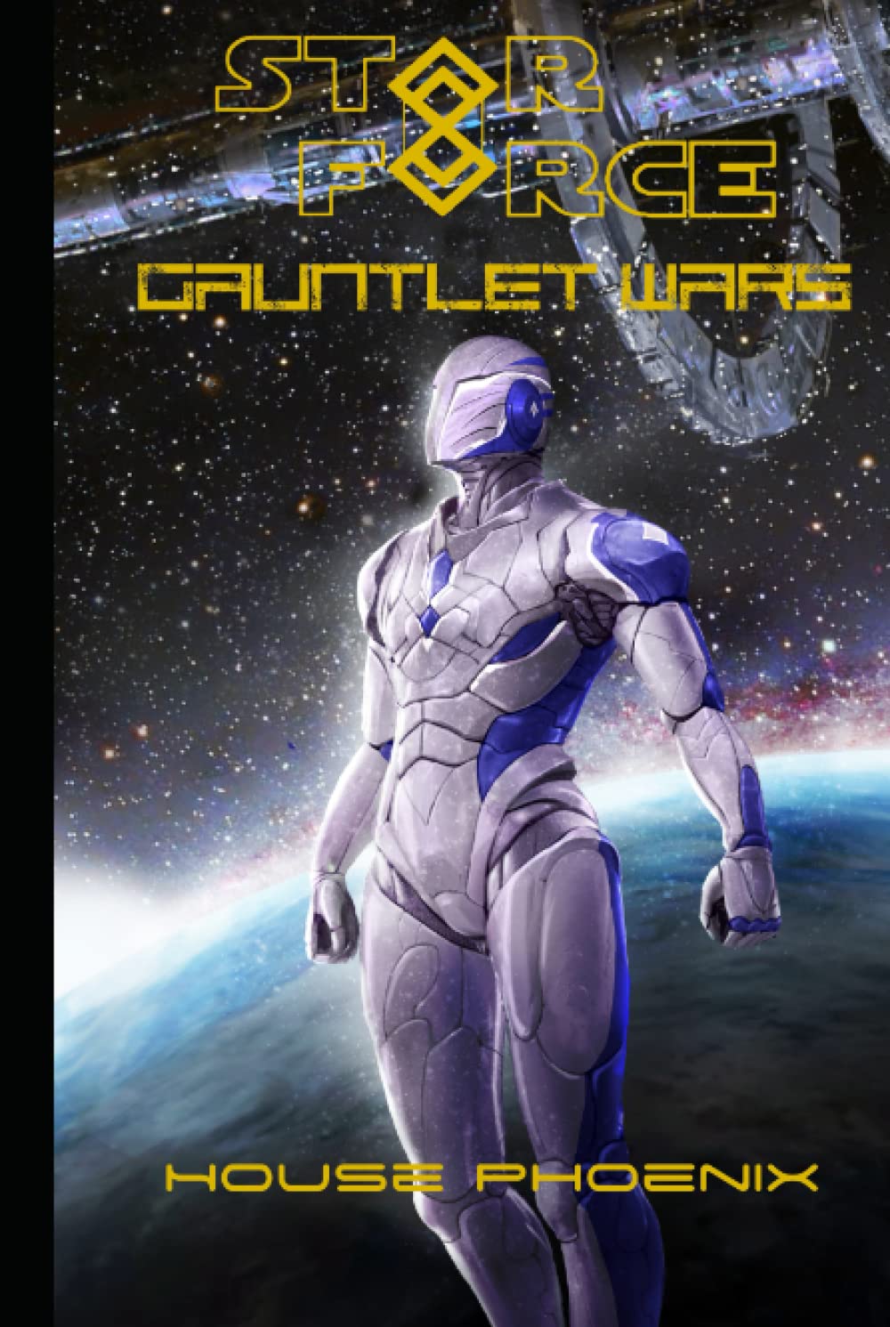 Gauntlet Wars: House Phoenix (Star Force Universe)