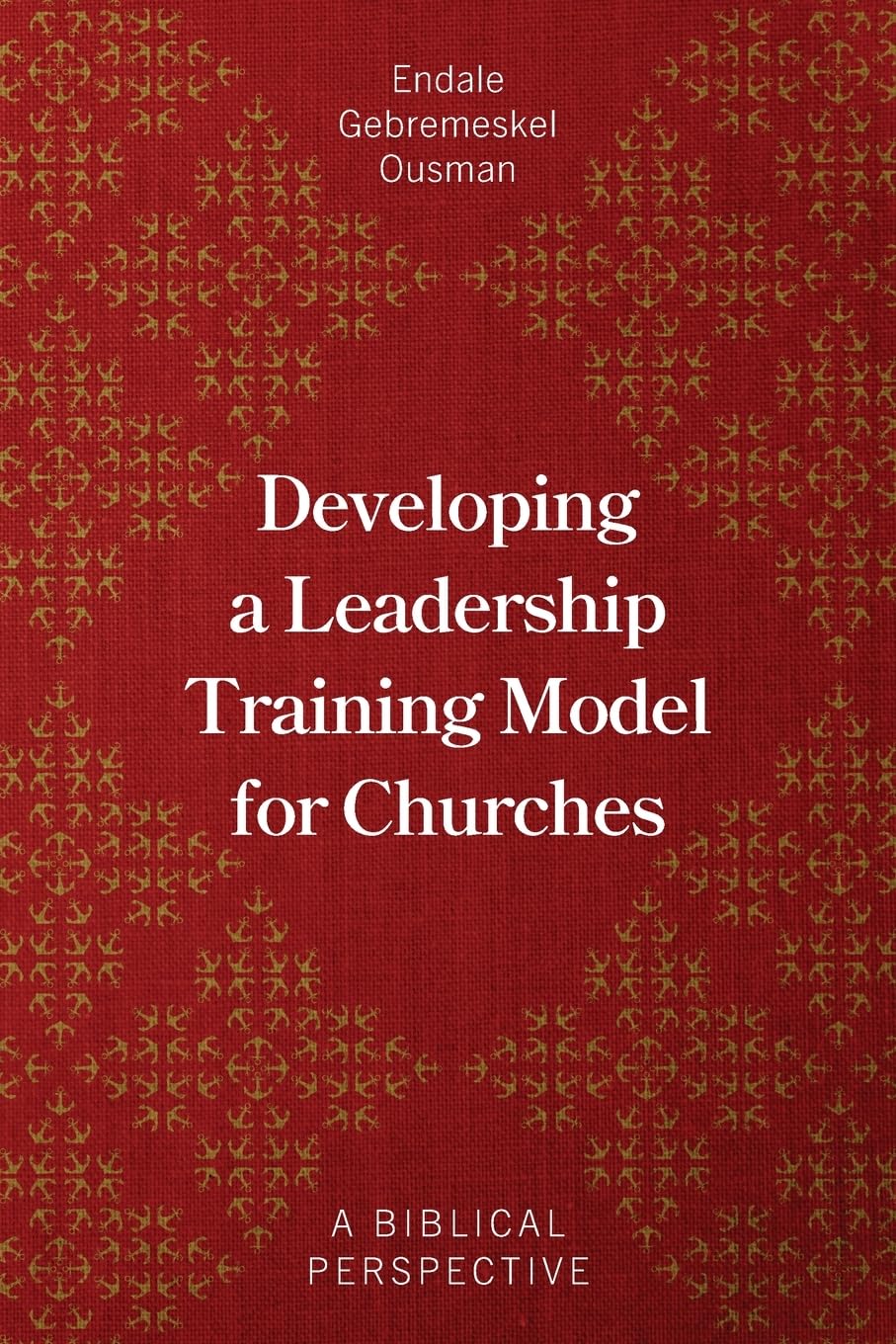 Developing a Leadership Training Model for Churches: A Biblical Perspective