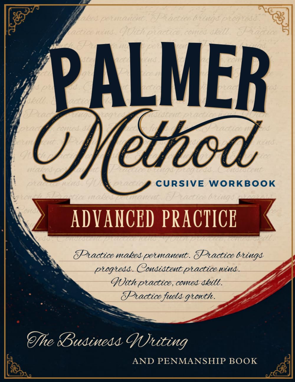 Palmer Method Cursive Workbook: Advanced Practice: The Business Writing and Penmanship Book