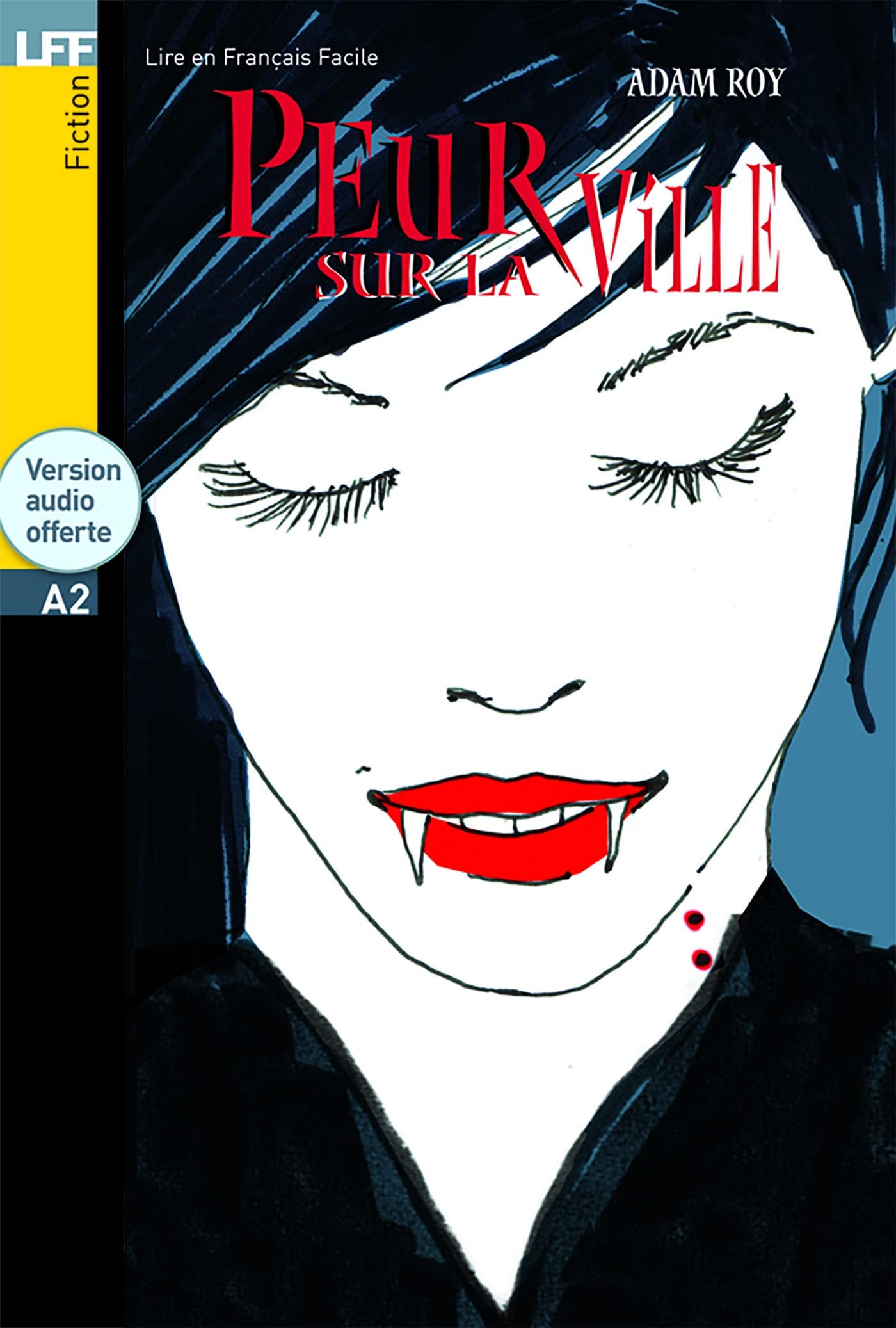 Peur sur la ville - Livre & audio download: Peur sur la ville - LFF A2 (Lire en français facile Fiction A2)