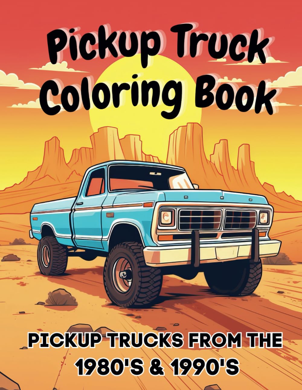 Pickup Truck Coloring Book: Pickup Trucks From the 1980's and 1990's ...