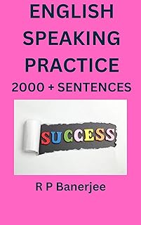 ENGLISH SPEAKING PRACTICE: 2000+ SENTENCES