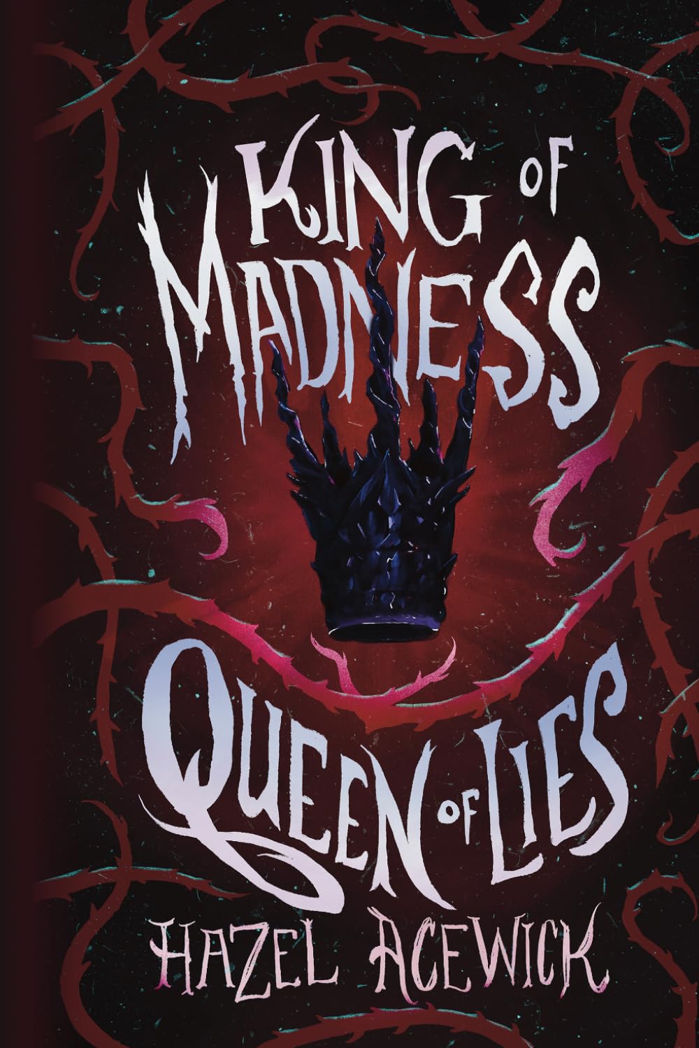 King of Madness, Queen of Lies (Royal Wings)