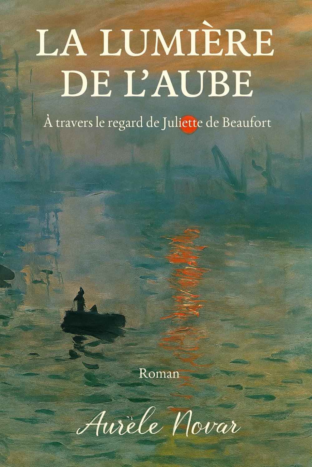 LA LUMIERE DE L'AUBE: Histoire de l'Impressionnisme