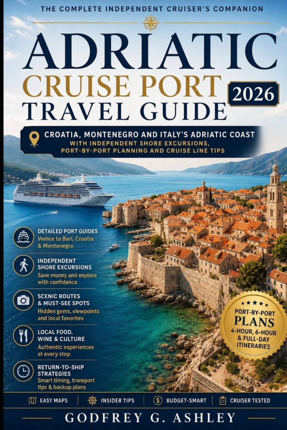 Adriatic Cruise Port Travel Guide 2026: Croatia, Montenegro and Italy’s Adriatic Coast With Independent Shore Excursions, Port-by-Port Planning and Cruise Line Tips