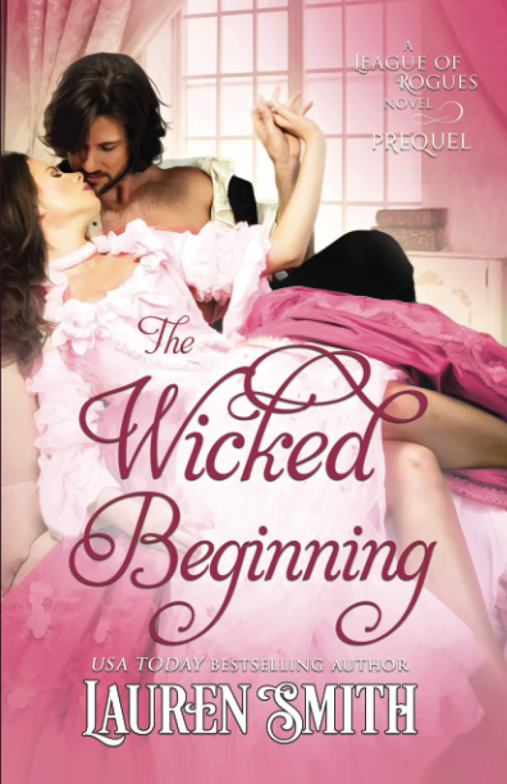 The Wicked Beginning: A League of Rogues Prequel