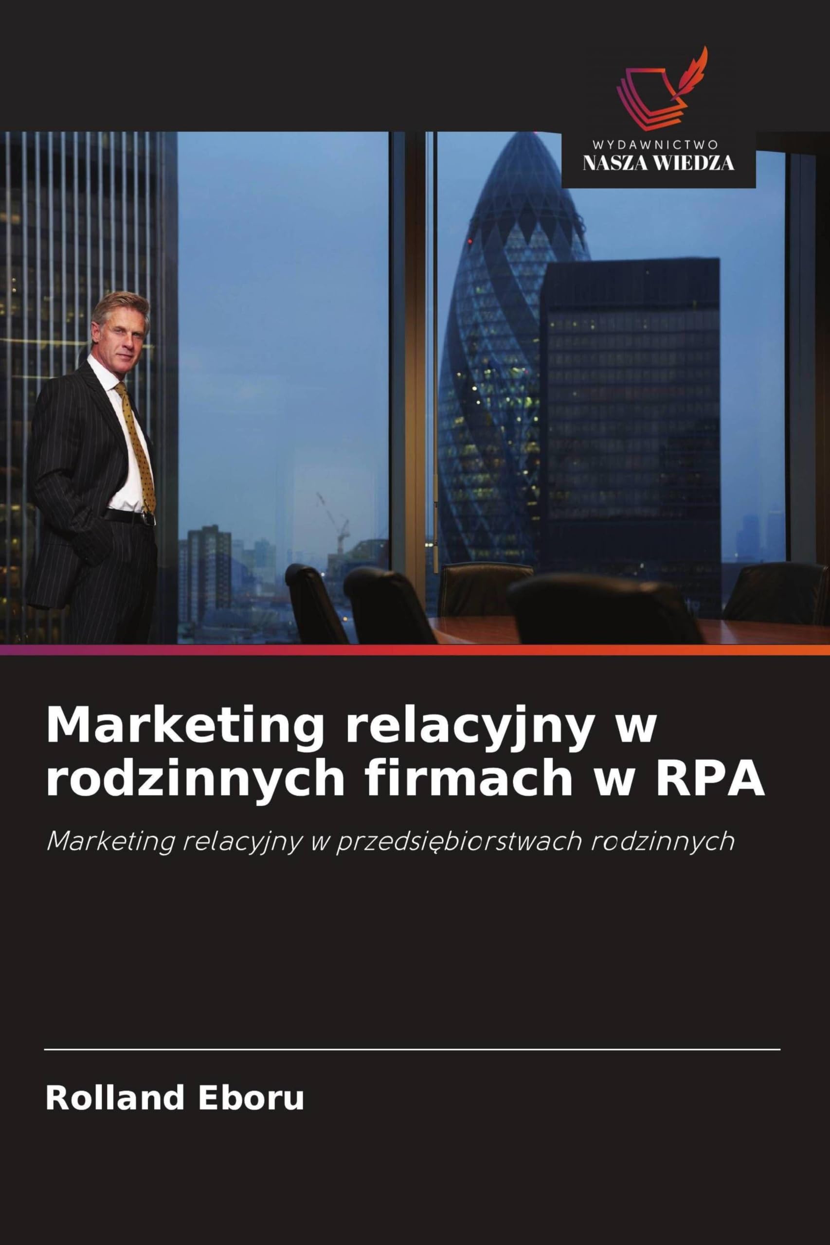 Marketing relacyjny w rodzinnych firmach w RPA: Marketing relacyjny w przedsi¿biorstwach rodzinnych